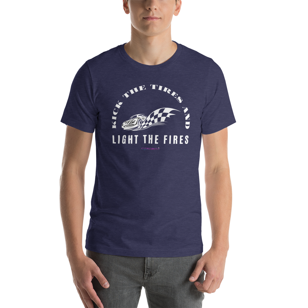 Kick the Tires and Light the Fires Tee