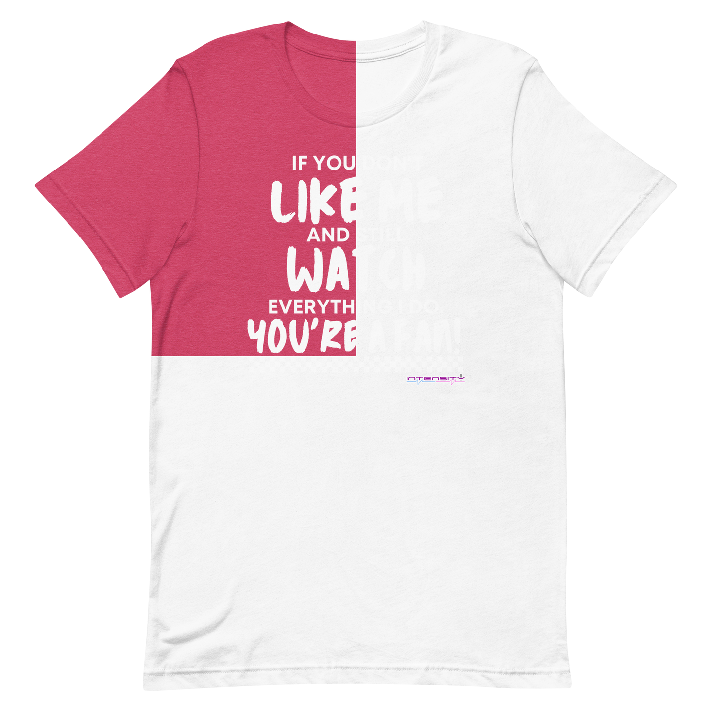 You're a Fan! Unisex t-shirt