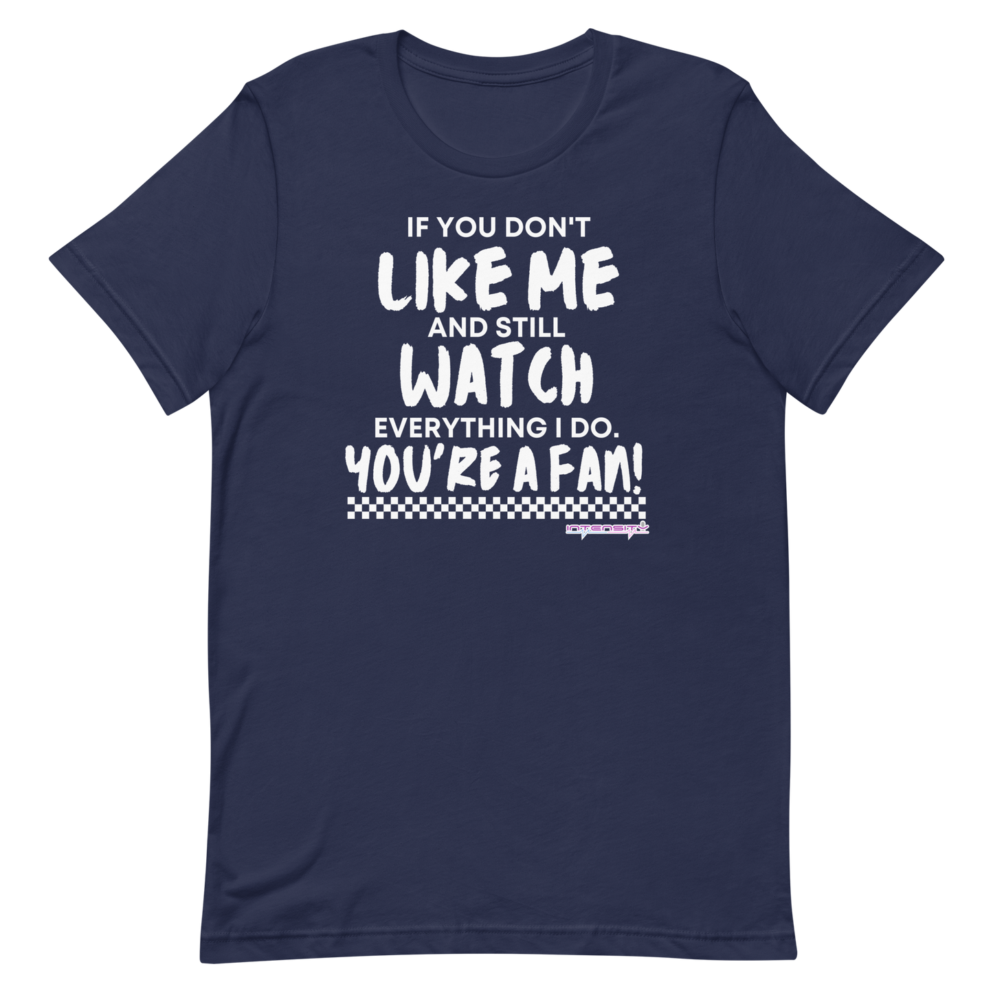 You're a Fan! Unisex t-shirt