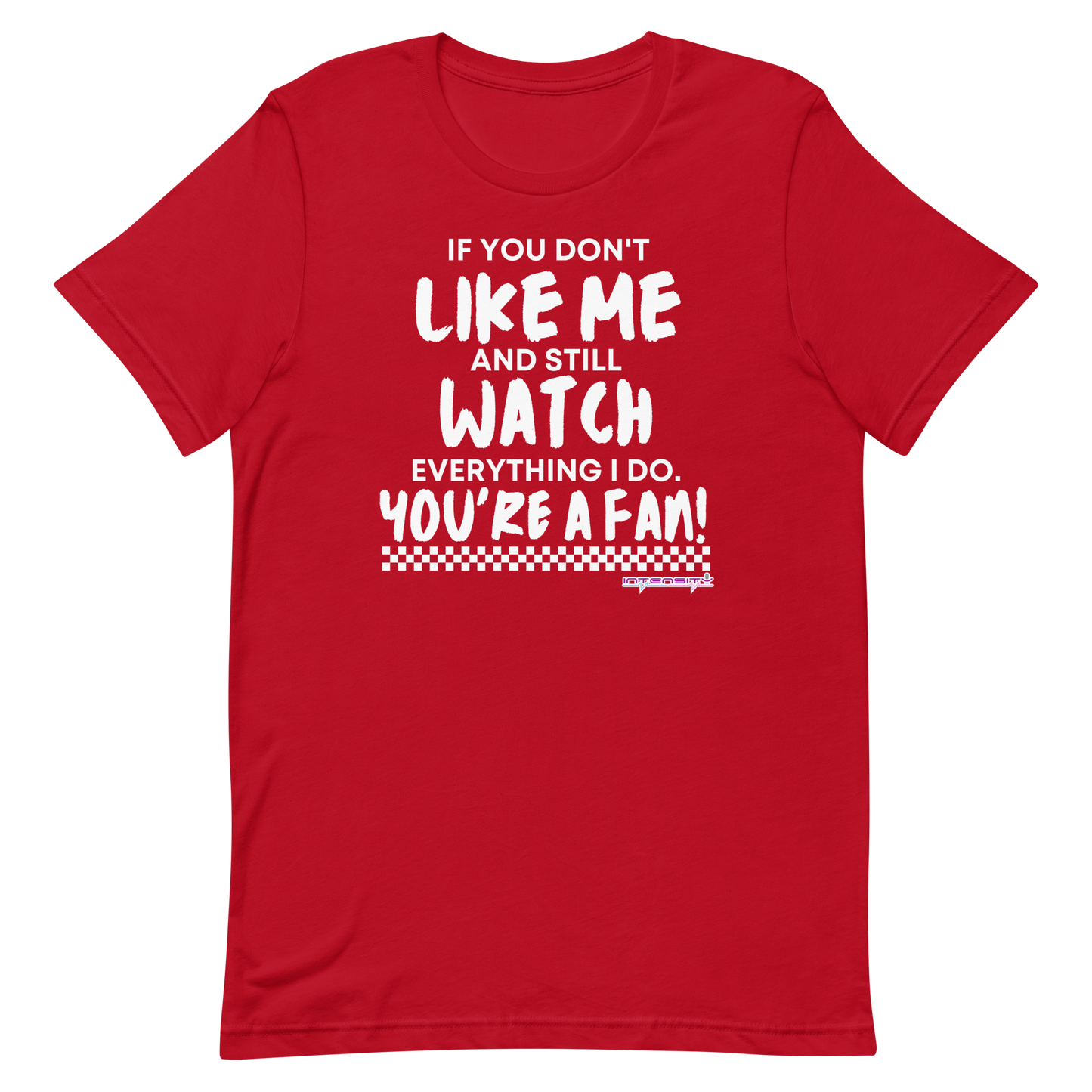 You're a Fan! Unisex t-shirt